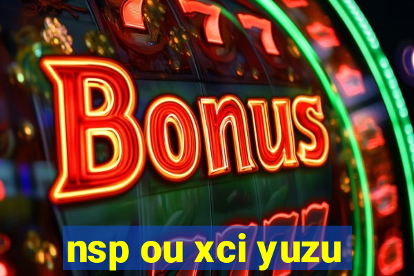 nsp ou xci yuzu